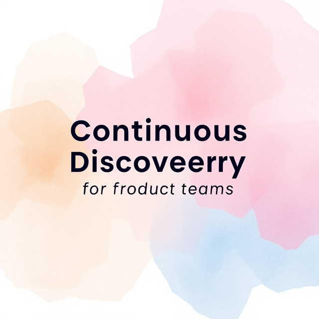 Continuous Discovery Tools for Product Teams