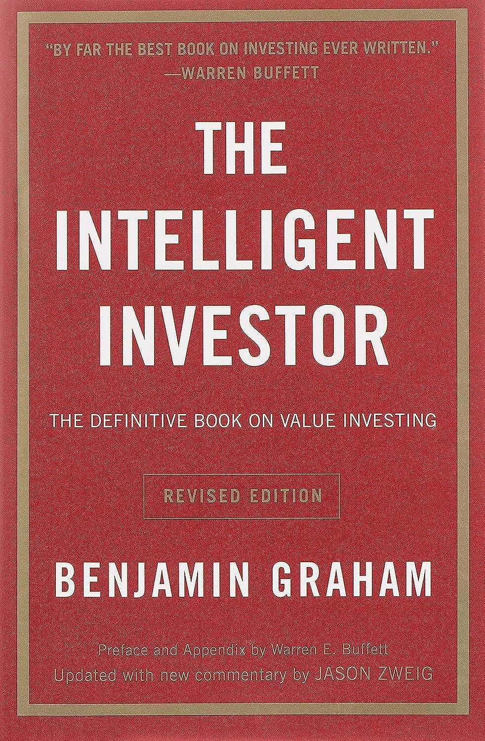 The Intelligent Investor: The Definitive Book on Value Investing by Benjamin Graham