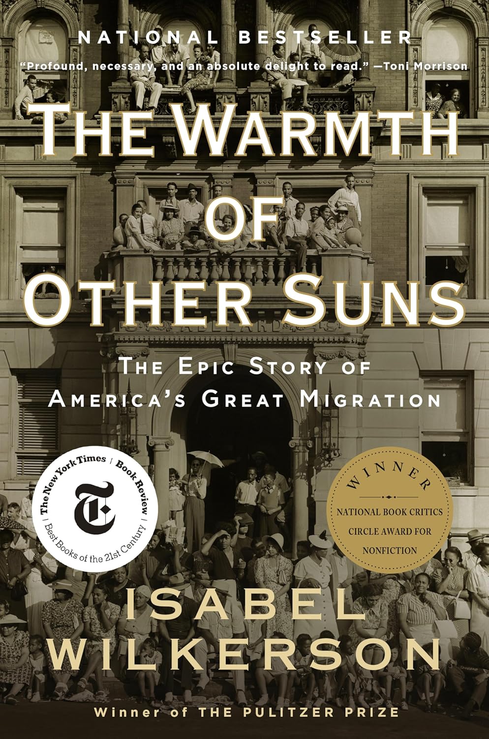 The Warmth of Other Suns: The Epic Story of America's Great Migration by Isabel Wilkerson