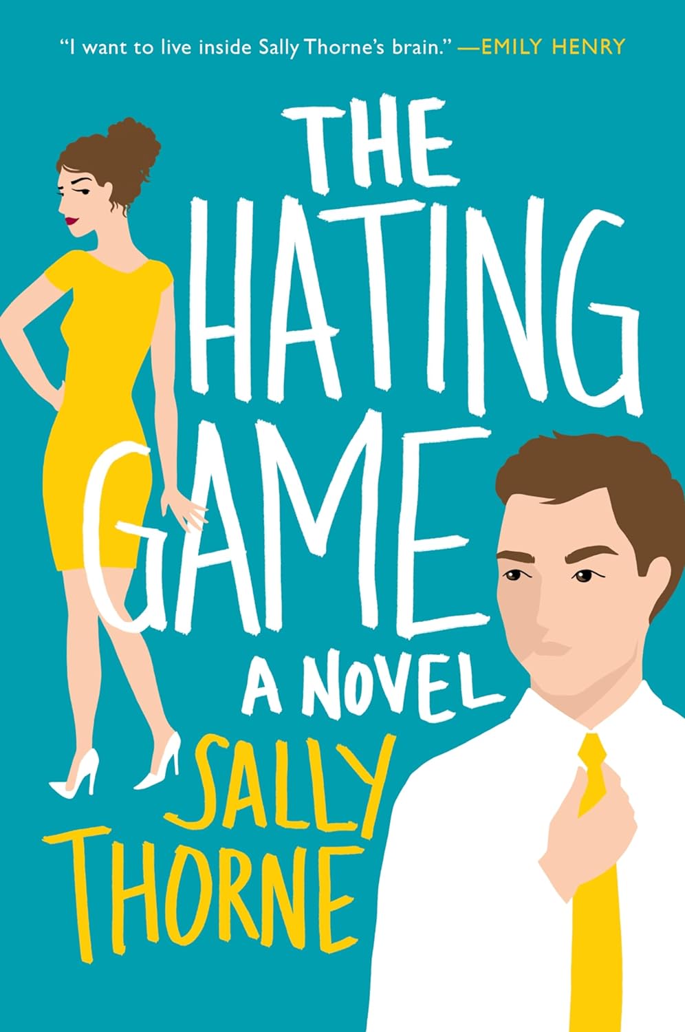 The Hating Game: A Novel by Sally Thorne
