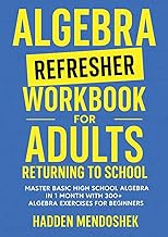 Adult Algebra Refresher Workbook