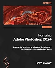 Mastering Adobe Photoshop 2024