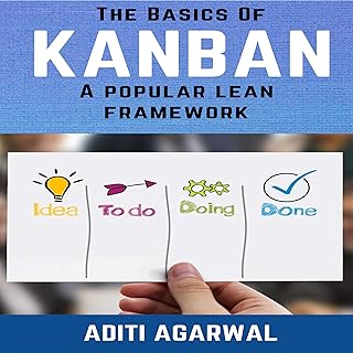Kanban: A Lean Framework Basics