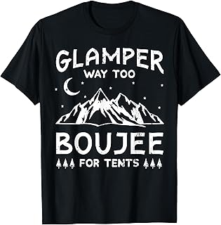 Boujee Glamping Outdoor T-Shirt