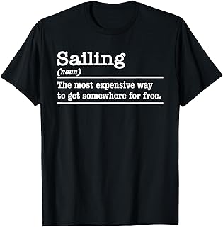 Sailing Definition Dictionary Sailing T-Shirt