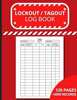 Logout Tagout Logbook | LOTO Record Book for Lockout Procedures, Equipment Safety, OSHA Compliance: Equipment Maintenance Log | Ideal for Factories, ... Workplaces | 120 Pages, Over 2000 Entries